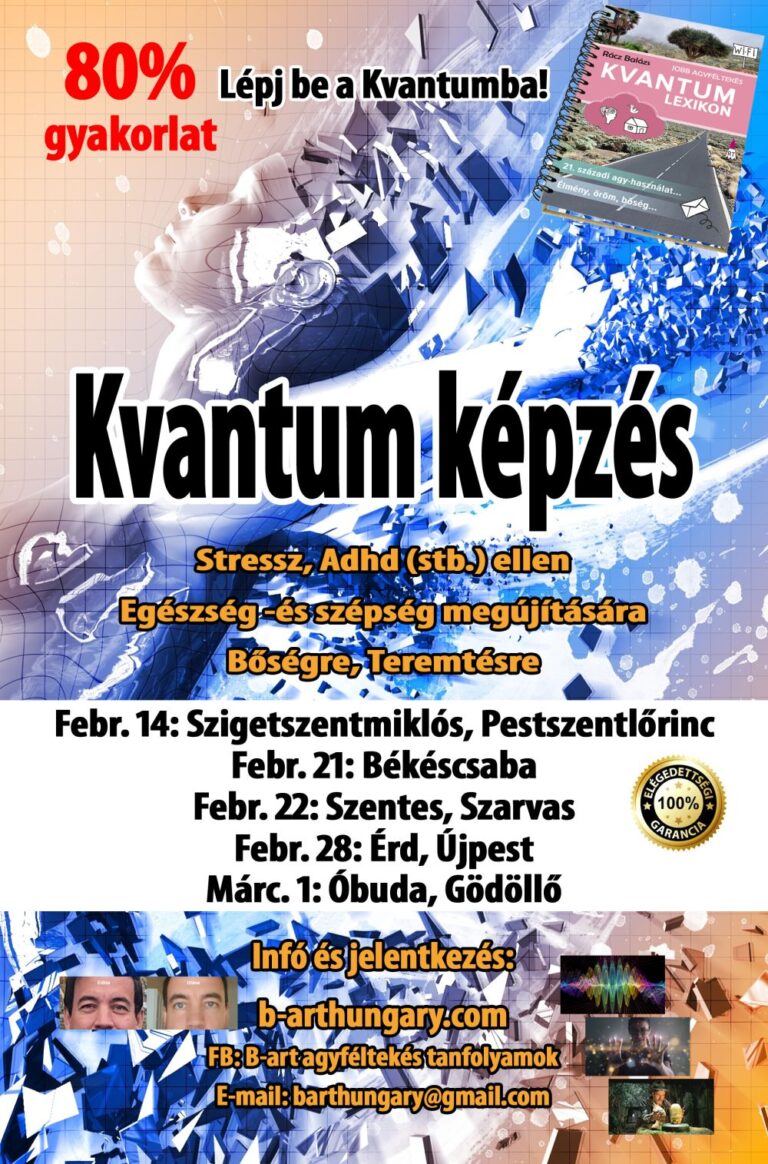 Kvantum képzés meditáció manifesztáció agykontroll Quantum Tudatalatti off-line Építsd meg az Odú Budapest Bcs Psztl Óbuda Szszm